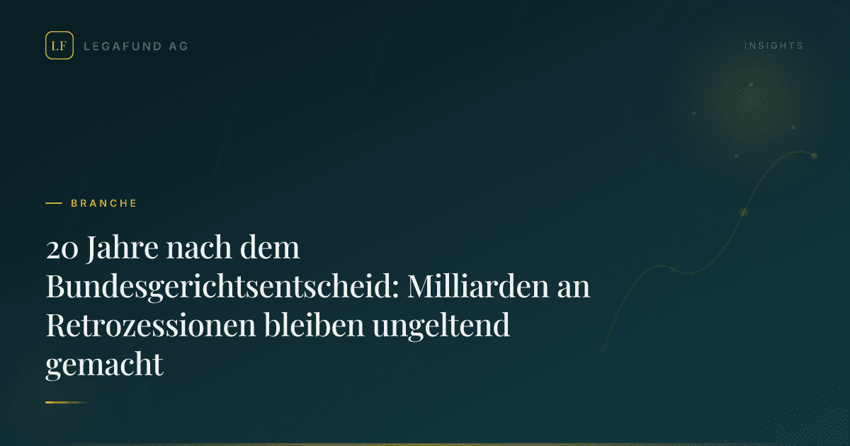 20 Jahre nach dem Bundesgerichtsentscheid: Milliarden an Retrozessionen bleiben ungeltend gemacht