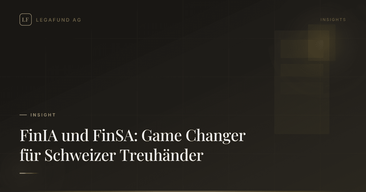 FinIA und FinSA: Game Changer für Schweizer Treuhänder