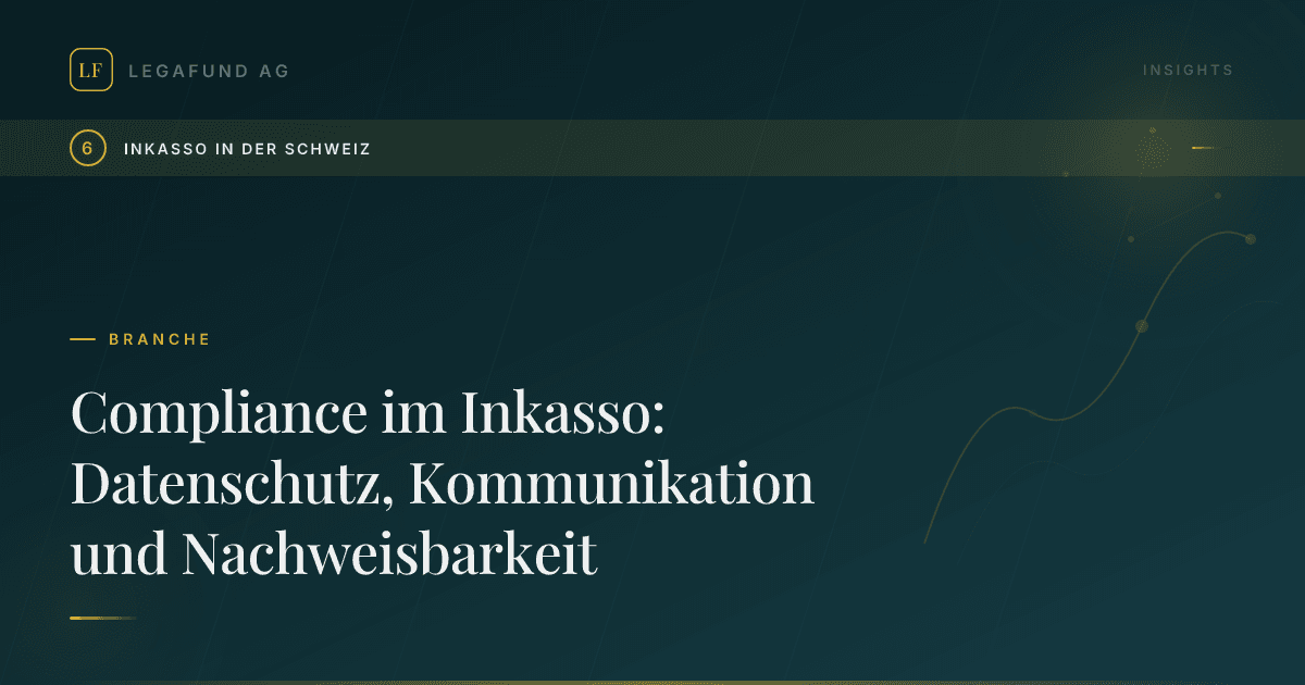 Compliance im Inkasso: Datenschutz, Kommunikation und Nachweisbarkeit