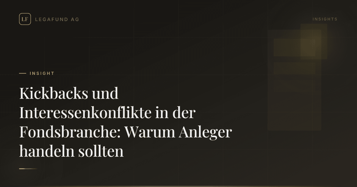 Kickbacks und Interessenkonflikte in der Fondsbranche: Warum Anleger handeln sollten