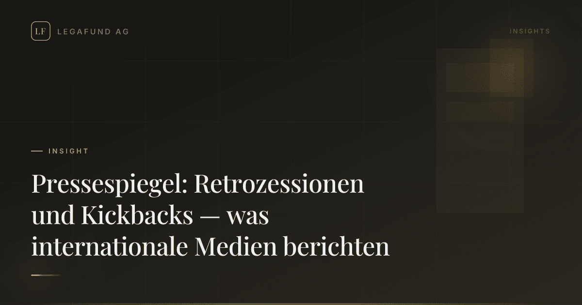 Pressespiegel: Retrozessionen und Kickbacks — was internationale Medien berichten