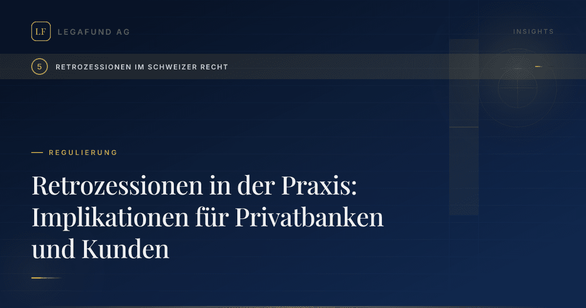 Retrozessionen in der Praxis: Implikationen für Privatbanken und Kunden