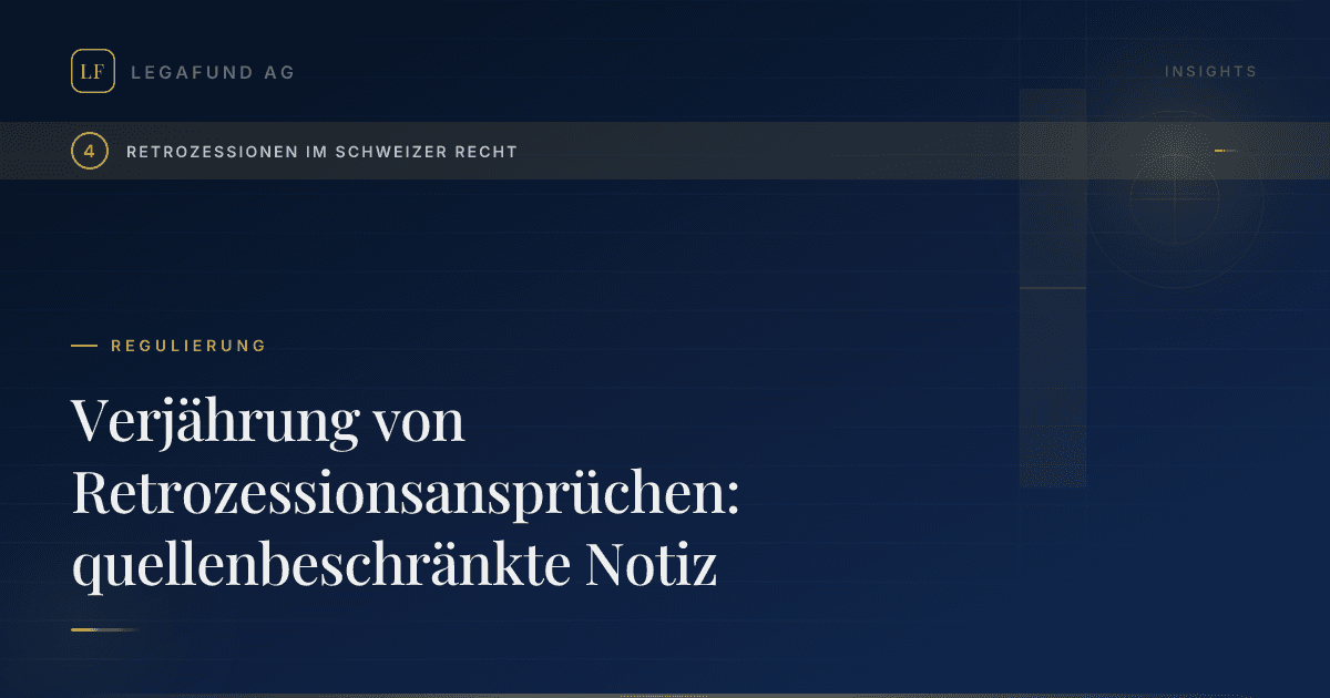 Verjährung von Retrozessionsansprüchen: quellenbeschränkte Notiz